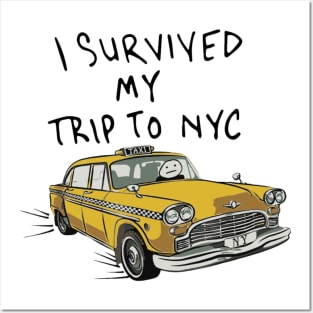 i survived my trip to nyc Posters and Art